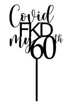 Load image into Gallery viewer, Covid FKD My + Age Cake Topper
