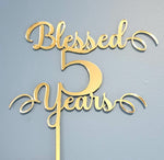 Load image into Gallery viewer, Blessed + Time + Years Cake Topper
