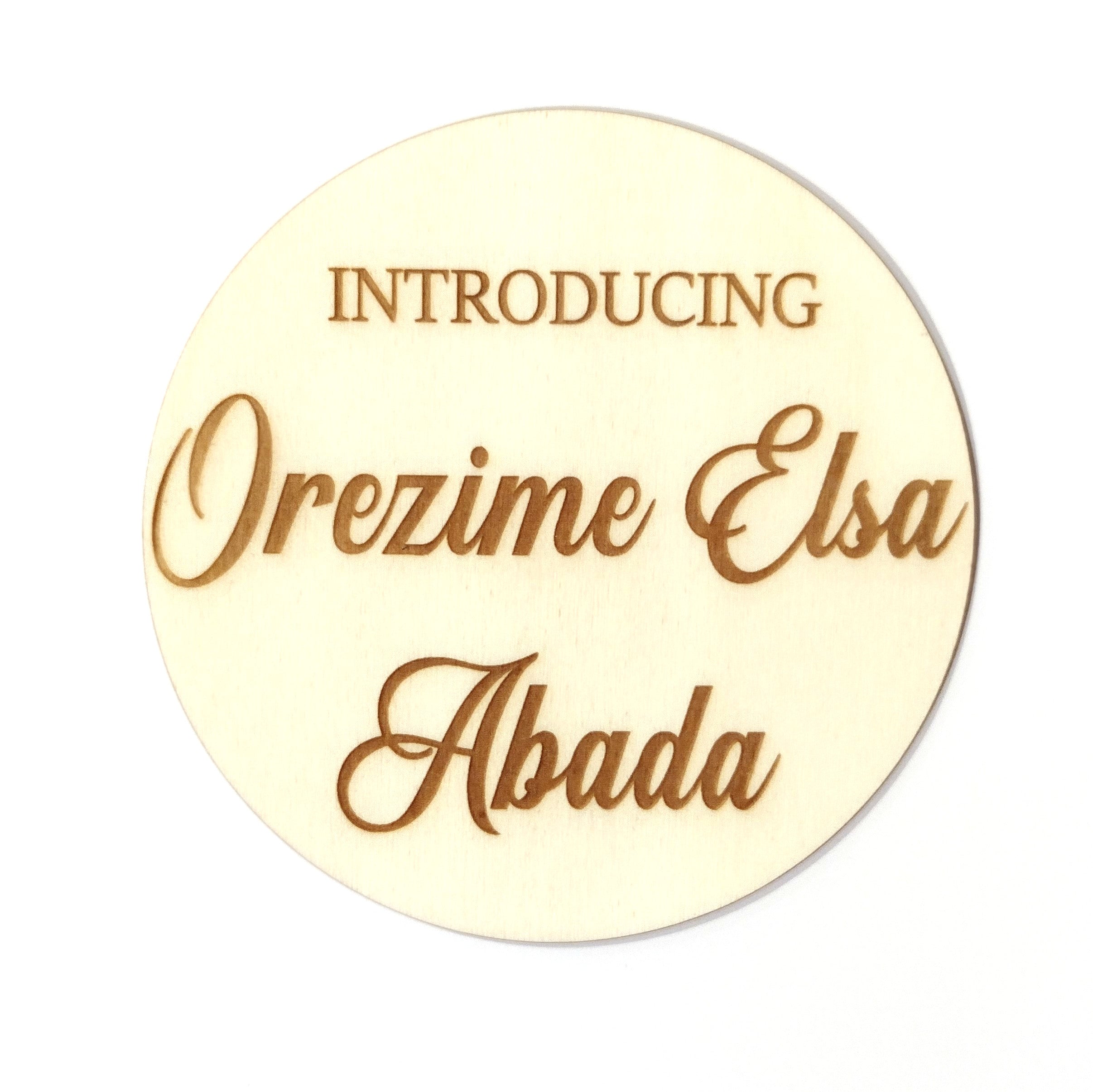 Personalised New Born Announcement / Introducing + Baby Name Disc Double Sided