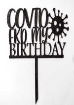 Load image into Gallery viewer, Covid FKD My Birthday  Cake Topper
