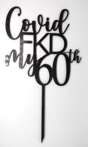 Covid FKD My + Age Cake Topper